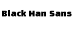 Black Han Sans