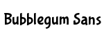 Bubblegum Sans