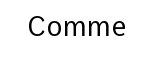 Comme