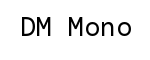 DM Mono