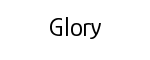 Glory