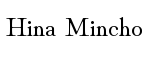Hina Mincho