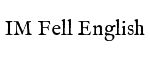 IM Fell English