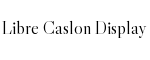 Libre Caslon Display