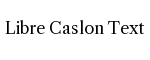 Libre Caslon Text