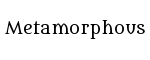 Metamorphous