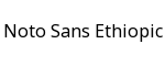 Noto Sans Ethiopic