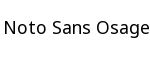 Noto Sans Osage