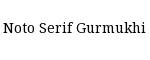 Noto Serif Gurmukhi
