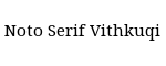 Noto Serif Vithkuqi