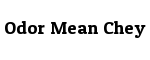 Odor Mean Chey