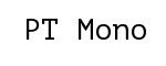 PT Mono