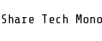 Share Tech Mono