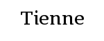 Tienne