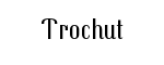 Trochut