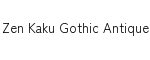 Zen Kaku Gothic Antique