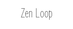 Zen Loop