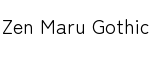 Zen Maru Gothic